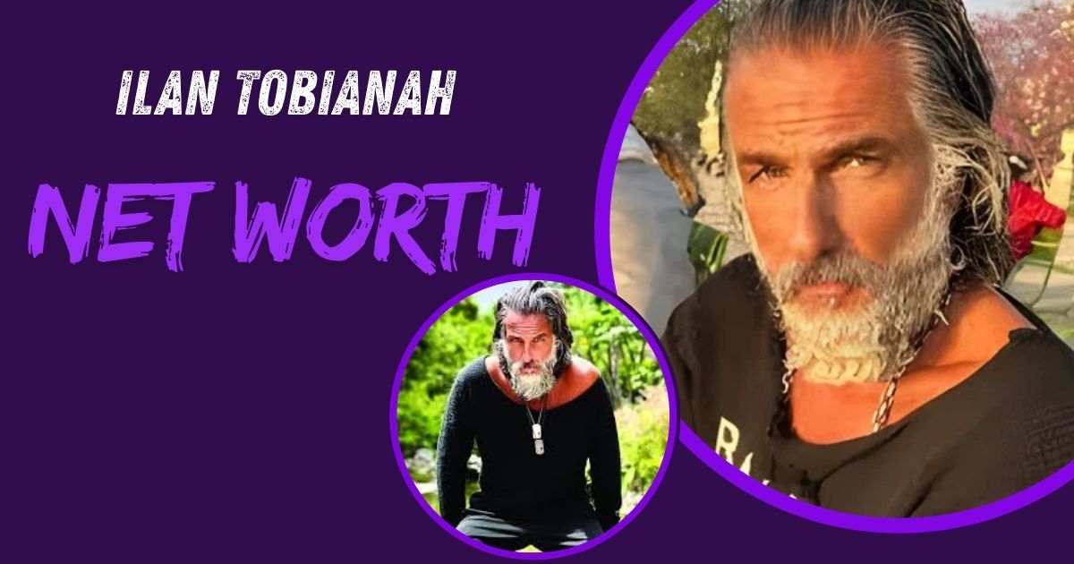 Ilan Tobianah Net Worth