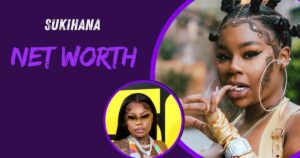 Sukihana Net Worth