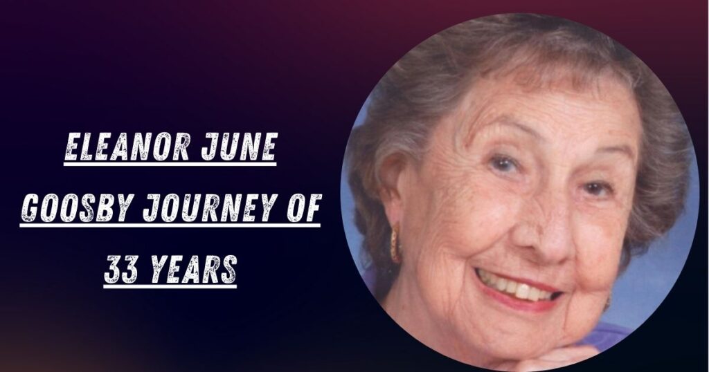 Eleanor June Goosby Journey of 33 Years
