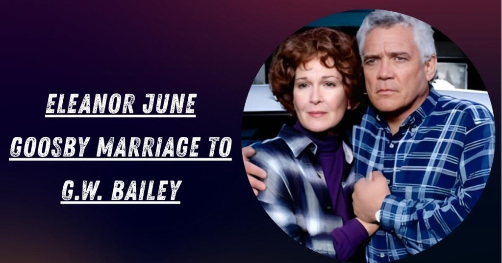 Eleanor June Goosby Marriage to G.W. Bailey