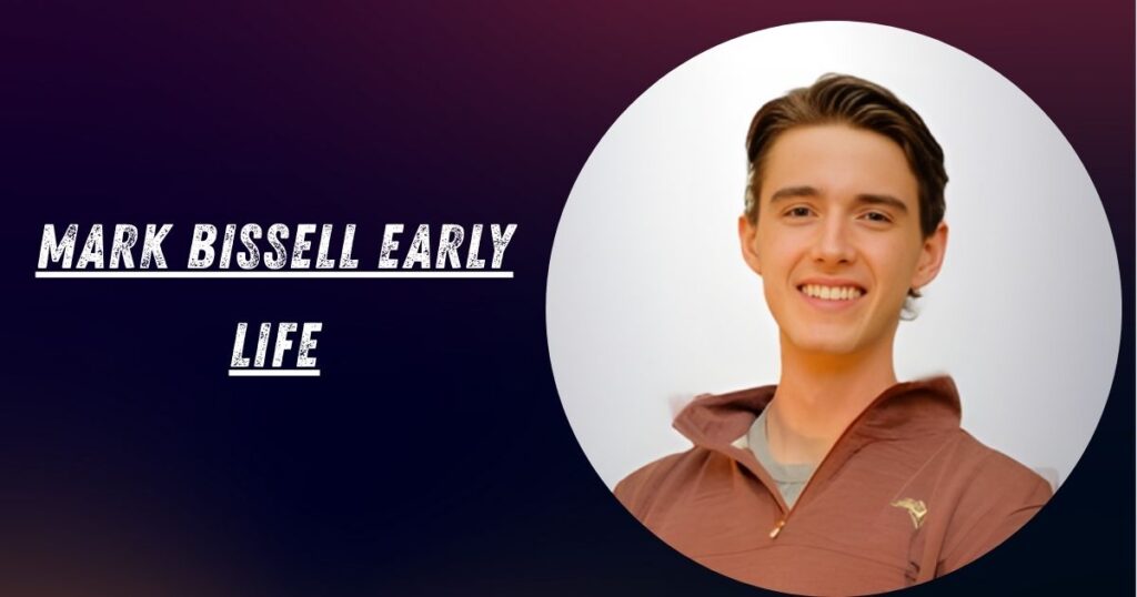 Mark Bissell Early Life