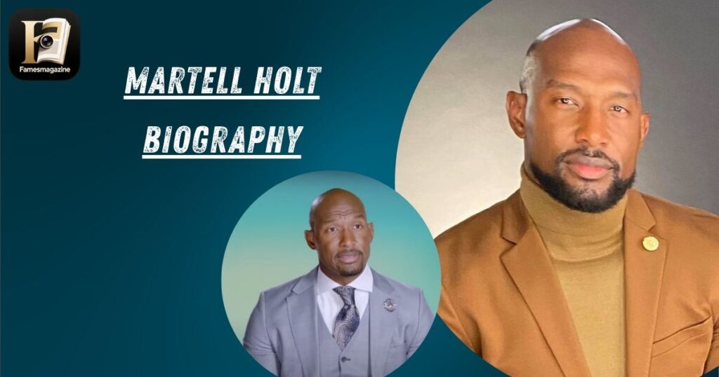 Martell Holt Biography