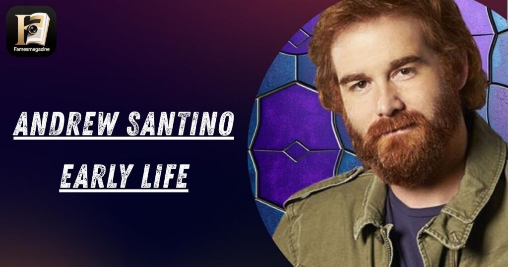 Andrew Santino Early Life