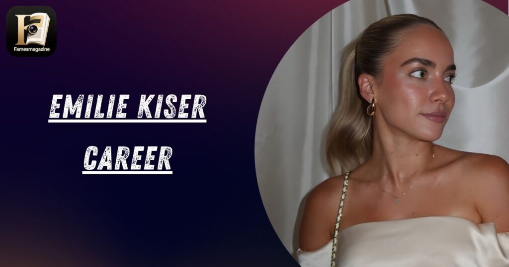 Emilie Kiser Career