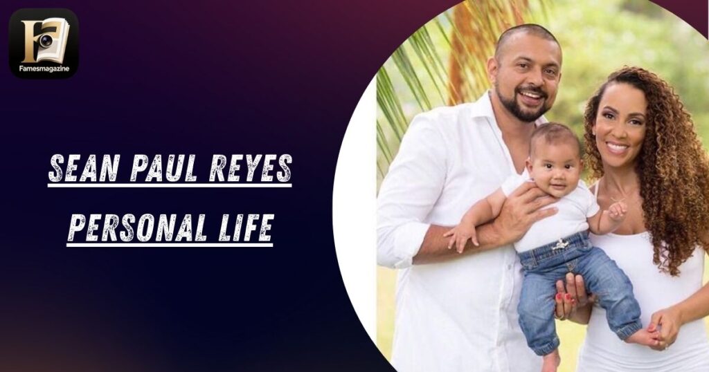 Sean Paul Reyes Personal Life